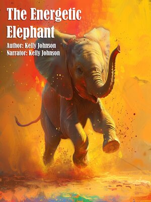 cover image of The Energetic Elephant